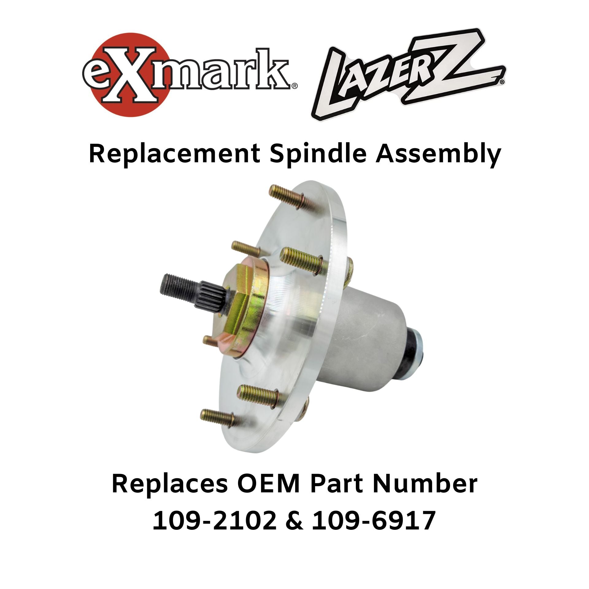 Fissure de la pelouse, Broche Exmark Lazer Z 109-2102 et 109-6917