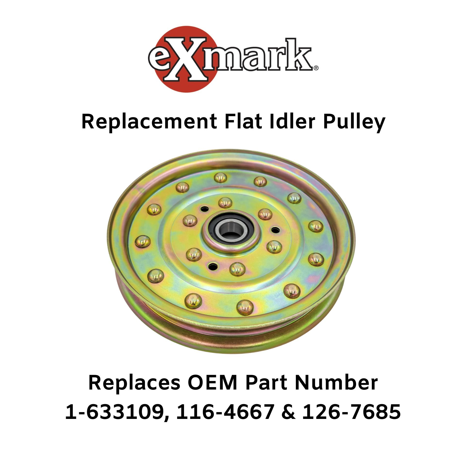 Fissure de la pelouse, Poulie de renvoi plate Exmark 1-633109, 116-4667 & 126-7685